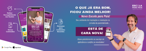 O que já era bom, ficou ainda melhor! Novo "Escola para Pais" Seu ambiente de inspiração e orientação na jornada da parentalidade. Baixe gratuitamente na sua loja de aplicativos e confira as novidades.